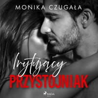 Irytujący przystojniak - Monika Czugała - ebook + audiobook + książka