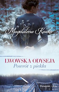 Lwowska odyseja Tom 2 Powrót z piekła - Magdalena Kawka - książka