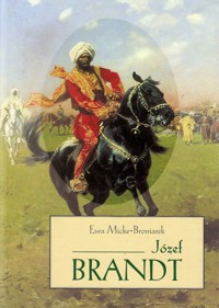 Józef Brandt - Ewa Micke-Broniarek - ebook