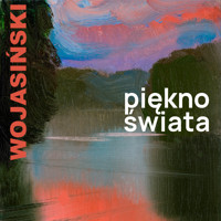 Piękno świata - Wojasiński Rafał - ebook + audiobook