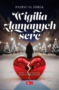 Wigilia złamanych serc - Żurek Patrycja - ebook + książka