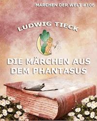 Die Märchen aus dem Phantasus - Ludwig Tieck - ebook