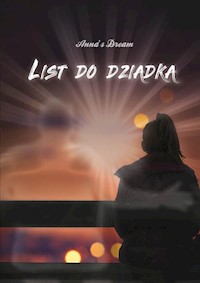 List do dziadka - Annas Dream - ebook + książka