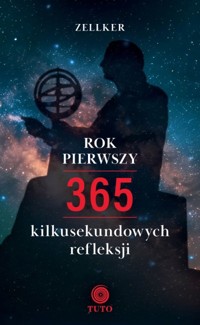Rok pierwszy. 365 kilkusekundowych refleksji - Zellker - książka