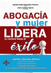 Abogacía y mujer: lidera tu carrera hacia el éxito - Myriam I. González Navarro - ebook
