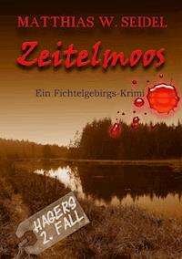 Zeitelmoos - Matthias W. Seidel - ebook