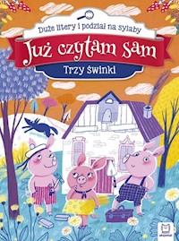 Już czytam sam Trzy świnki Duże litery i podział na sylaby -  - książka