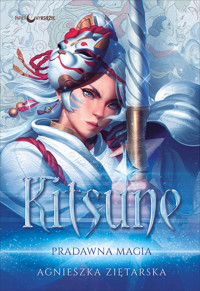 Kitsune. Pradawna magia - Agnieszka Ziętarska - ebook