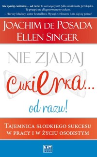 Nie zjadaj cukierka… od razu! - Posada Joachim, Singer Ellen - książka