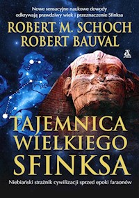 Tajemnica Wielkiego Sfinksa - Schoch Robert M., Bauval Robert - książka