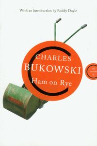 Ham on Rye - Charles Bukowski - książka
