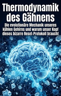 Thermodynamik des Gähnens - Christian Seiler - ebook