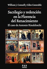 Sacrilegio y redención en la Florencia del Renacimiento - William J. Connell - ebook