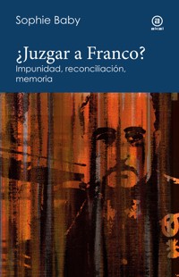 ¿Juzgar a Franco? - Sophie Baby - ebook