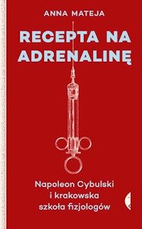 Recepta na adrenalinę - Mateja Anna - książka