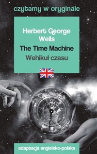 The Time Machine Wehikuł czasu Czytamy w oryginale -  - książka