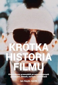 Krótka historia filmu. - Smith  Ian Haydn - książka