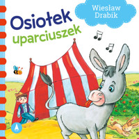 Osiołek uparciuszek - Wiesław Drabik - książka