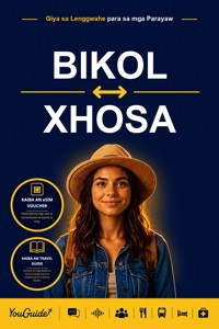 The Language Guide for Travelers - Bikol to Xhosa - YouGuide - ebook