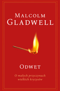 Odwet. O małych przyczynach wielkich kryzysów - Malcolm Gladwell - ebook + książka