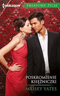Poskromienie księżniczki - Yates Maisey - ebook