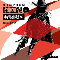 Mroczna wieża. Tom 1: Roland - Stephen King - audiobook