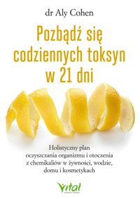 Pozbądź się codziennych toksyn w 21 dni - Aly Cohen - ebook