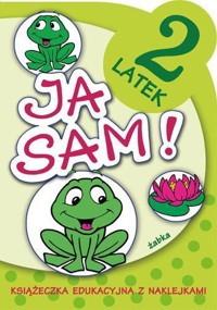 Ja sam! - 2 latek. Żabka - Anna Horosin - książka