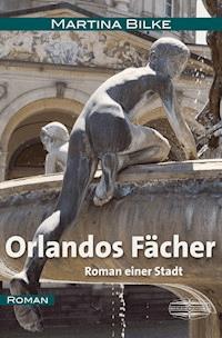 Orlandos Fächer - Martina Bilke - ebook