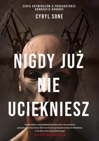 Nigdy już nie uciekniesz - Sone Cyryl - ebook + audiobook + książka