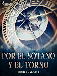 Por el sótano y el torno - Tirso de Molina - ebook