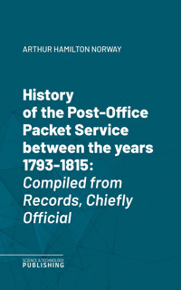 History of the Post-Office Packet Service between the years 1793-1815 - Arthur Hamilton Norway - ebook