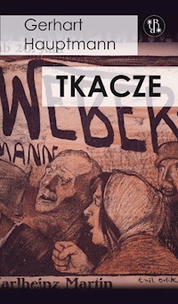 Tkacze - Hauptmann Gerhart - ebook + książka