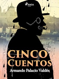 Cinco cuentos - Armando Palacio Valdés - ebook