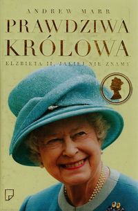 Prawdziwa królowa - Andrew Marr - książka