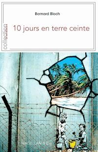 10 jours en terre ceinte - Bernard Bloch - ebook
