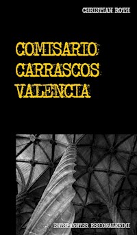 Comisario Carrascos Valencia - Christian Roth - ebook