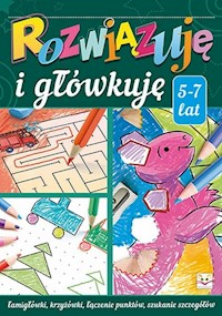 Rozwiązuję i główkuję 5-7 lat -  - książka