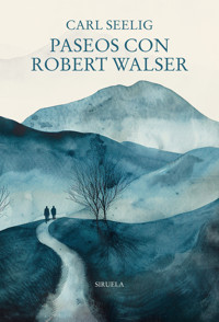 Paseos con Robert Walser - Carl Seelig - ebook