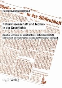 Naturwissenschaft und Technik in der Geschichte - Helmuth Albrecht - ebook