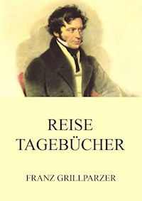 Reisetagebücher - Franz Grillparzer - ebook