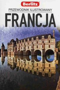 Francja Przewodnik ilustrowany Berlitz -  - książka