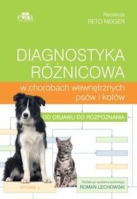 Diagnostyka różnicowa w chorobach wewnętrznych psów i kotów - Neiger R. - książka