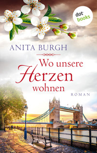 Wo unsere Herzen wohnen - Anita Burgh - ebook