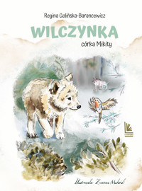 Wilczynka - córka Mikity - Regina Golińska-Barancewicz - książka