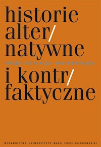 Historie alternatywne i kontrfaktyczne. -  - książka