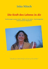 Die Kraft des Lebens in dir - Inka Nitsch - ebook