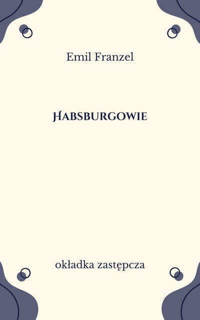 Okładka książki Habsburgowie