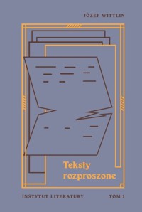 Teksty rozproszone Tom 1 - Wittlin Józef - książka