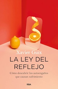 La ley del reflejo - Xavier Guix - ebook